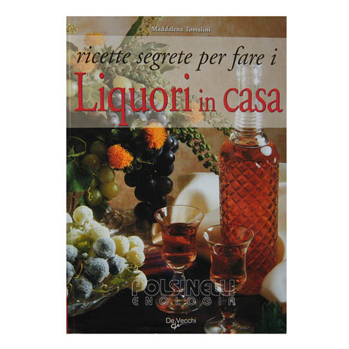 Ricette segrete per fare i liquori in casa